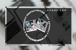 How to Create a Standout Profile Picture That Actually Gets Noticed